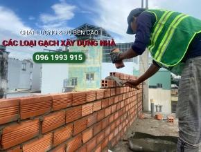 Phân loại gạch xây dựng trên thị trường? Nên chọn loại gạch nào khi xây nhà? 